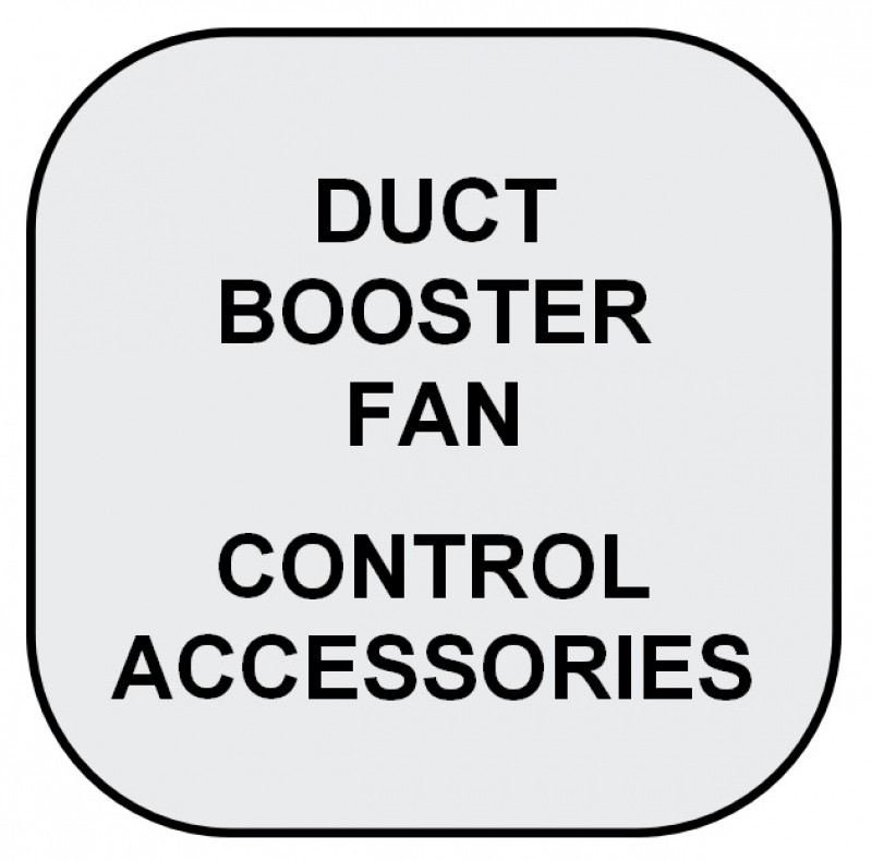 SPEED CONTROLLERS & AIR SWITCHES Duct Booster Fans